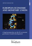 European economic and monetary union. A legal perspective on the EU economic governance model development di Artur Nowak-Far edito da Studium