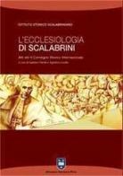 L' ecclesiologia di Scalabrini. Atti del 2° Convegno storico internazionale (Piacenza, 9-12 novembre 2005) edito da Urbaniana University Press