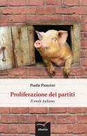 Proliferazione dei partiti. Il male italiano di Paolo Panzini edito da Gruppo Albatros Il Filo