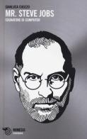 Mr. Steve Jobs. Sognatore di computer di Gianluca Cuozzo edito da Mimesis