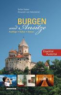 Burgen und ansitze ausflüge, kultur, genuss eisacktal, pustertal di Stefan Stabler edito da Athesia Spectrum