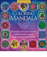 Coloring mandala vol.3 di Susanne F. Fincher edito da Macro Edizioni
