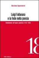 Luigi Fallacara e la fede nella poesia. Commento all'opera poetica 1914-1952 di Marilena Squicciarini edito da Stilo Editrice