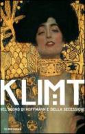 Klimt nel segno di Hoffmann e della secessione. Catalogo della mostra (Venezia, 24 marzo-8 luglio 2012) edito da 24 Ore Cultura