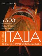 Scuba Italia. Guida alle immersioni subacquee di Marco Daturi edito da Magenes
