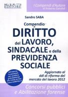 Compendio di diritto del lavoro sindacale e della previdenza sociale di Sandro Saba edito da Neldiritto.it