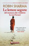 Le lettere segrete del monaco che vendette la sua Ferrari di Robin S. Sharma edito da Anteprima Edizioni