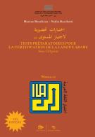 Tests préparatoires pour la certification de la langue arabe. Niveau A2. Con CD-ROM di Hocine Benchina, Nadia Rocchetti edito da Éditions Mimésis