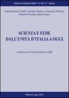 Scienza e fede dall'unità d'Italia ad oggi edito da Apes