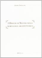 I disegni di natura nella morfologia architettonica di Giorgia Napoleone edito da IBN