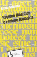 Ragione filosofica e ragione teologica di Bruno Salmona edito da Le Mani-Microart'S