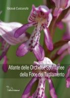 Atlante delle orchidee spontanee della foce del Tagliamento di Giosuè Cuccurullo edito da Adle