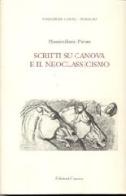 Scritti su Canova e il neoclassicismo di Massimiliano Pavan edito da Canova