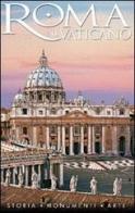 Roma e il Vaticano. Storia, monumenti e arte. Con DVD di Riccardo Oldani, Daniela Santori edito da Rotalsele