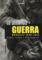 La seconda guerra mondiale. Storia, eventi, protagonisti (1939-1945) di Gianni Palitta edito da 2M