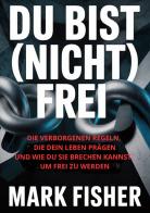 Du bist (nicht) frei di Mark Fisher edito da StreetLib