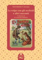 La volpe con gli occhiali e altri racconti di Saturnino Calleja edito da Les Flâneurs Edizioni
