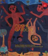 Cosmic garden. An homage to India's collective heritage di Madhvi Parekh, Manu Parekh, Chanakya School of Craft edito da 5 Continents Editions
