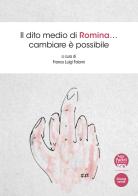 Il dito medio di Romina... Cambiare è possibile edito da Pacini Editore