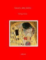 Amori e altre derive di Edvige Gioia edito da Ali Ribelli Edizioni