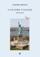 L'ultimo viaggio di Cosimo Menna edito da G.C.L. edizioni