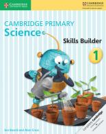 Cambridge primary science. Skills builder. Per la Scuola media vol.1 di Joan Board, Alan Cross edito da Cambridge