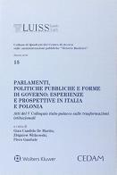 Parlamenti, politiche pubbliche e forme di governo: esperienze e prospettive in Italia e Polonia edito da CEDAM