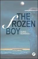 The frozen boy di Guido Sgardoli edito da San Paolo Edizioni