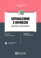 Separazione e divorzio. Casistica e orientamenti di Rosaria Giordano edito da Giuffrè