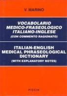 Vocabolario medico-fraseologico italiano-inglese di Vincenzo Marino edito da Piccin-Nuova Libraria