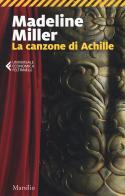 La canzone di Achille di Madeline Miller edito da Marsilio