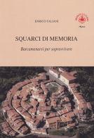 Squarci di memoria vol.2 di Enrico Taliani edito da Ibiskos Ulivieri