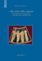 Alle radici della syngeneia. Parentele etniche nel mondo greco prima della guerra del Peloponneso di Roberto Sammartano edito da Edizioni dell'Orso