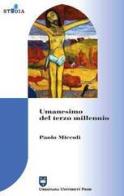 Umanesimo del terzo millennio di Paolo Miccoli edito da Urbaniana University Press