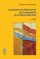 La procedura nei delitti riservati alla Congregazione per la Dottrina della Fede edito da Urbaniana University Press