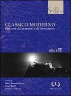 Classico-moderno. Percorsi di creazione e di formazione edito da Mesogea