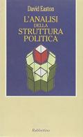 L' analisi della struttura politica di David Easton edito da Rubbettino