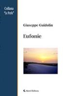 Eufonie di Giuseppe Guidolin edito da Aletti