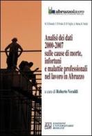 Analisi dei dati 2000-2007 sulle cause di morte, infortuni e malattie professionali nel lavoro in Abruzzo. CD-ROM edito da Edizioni Univ. Romane