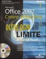 Microsoft Office 2007. Creare documenti. Oltre ogni limite: Word ed Excel-PowerPoint, VBA e XML. Con CD-ROM di Stephanie Krieger edito da Mondadori Informatica