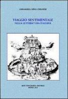 Viaggio sentimentale nella letteratura italiana di Anna M. Siena Chianese edito da Arte Tipografica