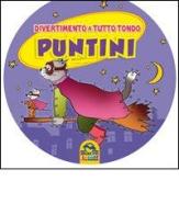 Puntini. Divertimento a tutto tondo edito da Macro Junior