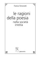 Le ragioni della poesia nella società irretita di Franco Ferrarotti edito da Gattomerlino/Superstripes