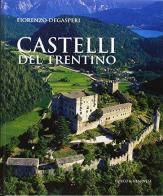 Castelli del Trentino di Fiorenzo Degasperi edito da Curcu & Genovese Ass.