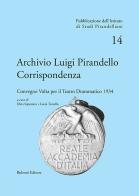 Archivio Luigi Pirandello. Corrispondenza. Convegno Volta per il teatro drammatico 1934 edito da Bulzoni