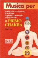 Musica per risvegliare il primo chakra. Con CD Audio di Nirodh Fortini edito da Red Edizioni