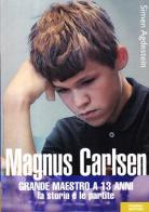 Magnus Carlsen di Simen Agdestein edito da Prisma