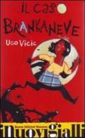 Il caso Brankaneve di Ugo Vicic edito da Nuove Edizioni Romane