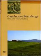 Castelnuovo Berardenga. Storia, arte, natura, tradizioni di Luigi Oliveto edito da Aska Edizioni