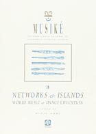 Network & Islands. World music & dance education di Huib Schippers, Keith Howard, Lee Higgins edito da SEMAR